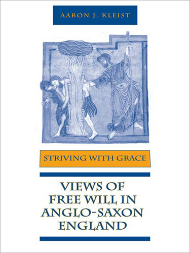 Striving with Grace: Views of Free Will in Anglo-Saxon England