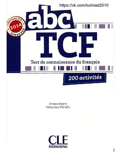 ABC TCF - Conforme épreuve 2014 (ABC DELF) (French Edition)