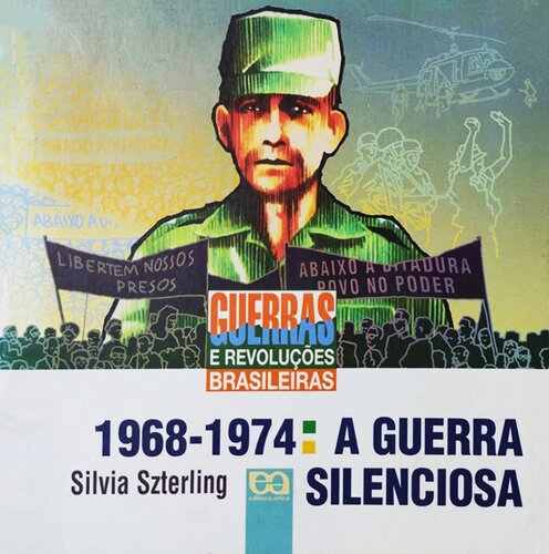1968-1974 - A Guerra Silenciosa (ditadura militar)