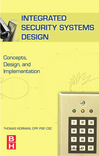 Integrated Security Systems Design: Concepts, Specifications, and Implementation (v. 1)