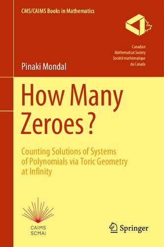 How Many Zeroes?: Counting Solutions of Systems of Polynomials via Toric Geometry at Infinity