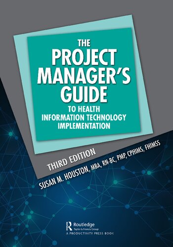 the PROJECT MANAGER'S GUIDE TO HEALTH INFORMATION TECHNOLOGY IMPLEMENTATION