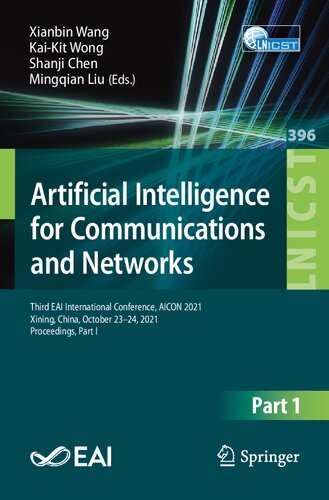 Artificial Intelligence for Communications and Networks: Third EAI International Conference, AICON 2021, Xining, China, October 23–24, 2021, ... and Telecommunications Engineering, 396)