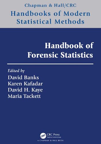 Handbook of Forensic Statistics (Chapman & Hall/CRC Handbooks of Modern Statistical Methods)
