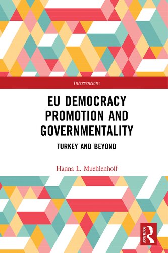 EU Democracy Promotion and Governmentality: Turkey and Beyond