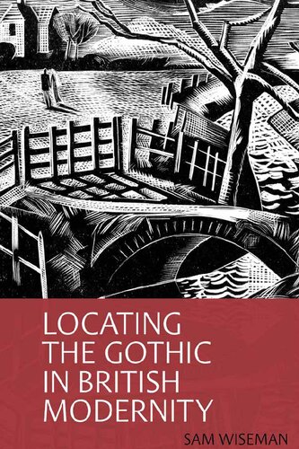 Locating the Gothic in British Modernity
