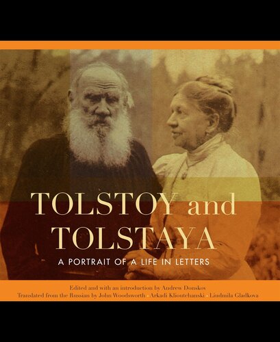 Tolstoy and Tolstaya: A Portrait of a Life in Letters