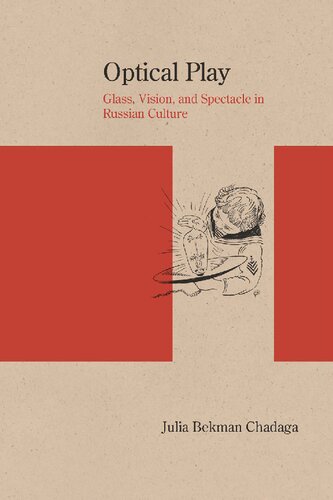 Optical Play: Glass, Vision, and Spectacle in Russian Culture