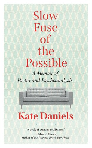 Slow Fuse of the Possible: A Memoir of Poetry and Psychoanalysis