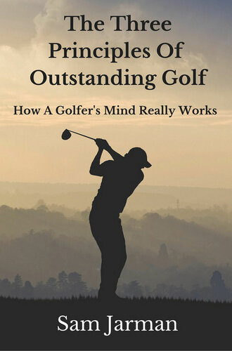 The Three Principles of Outstanding Golf