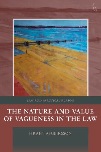 The Nature and Value of Vagueness in the Law