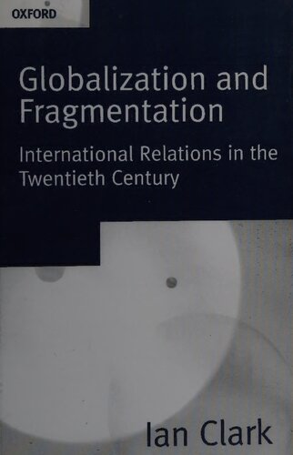 Globalization and Fragmentation: International Relations in the Twentieth Century