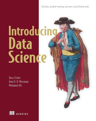 Introducing Data Science: Big Data, Machine Learning, and More, using Python Tools