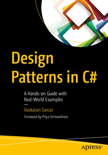 Design Patterns in C#: A Hands-On Guide with Real-World Examples