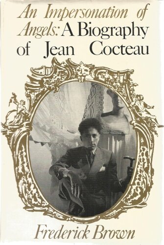 An Impersonation of Angels: A Biography of Jean Cocteau
