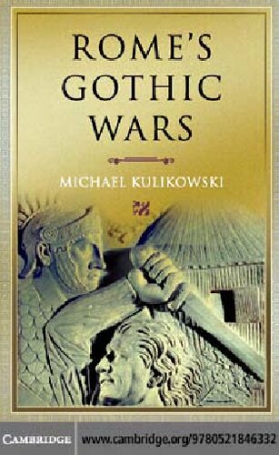 Rome's Gothic Wars: From the Third Century to Alaric
