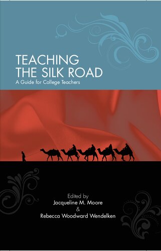 Teaching the Silk Road: A Guide for College Teachers