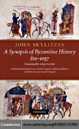 John Skylitzes: A Synopsis of Byzantine History, 811-1057: Translation and Notes