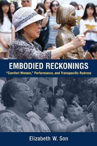 Embodied Reckonings: “Comfort Women,” Performance, and Transpacific Redress