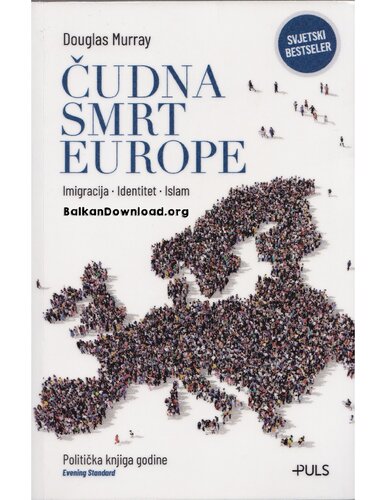 Čudna smrt Europe - Imigracija, indentitet, islam