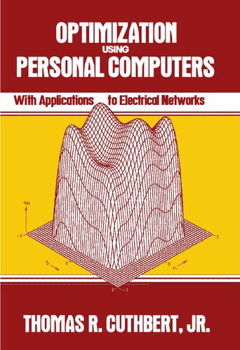 Optimization Using Personal Computers: With Applications to Electrical Networks