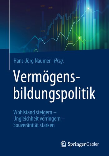 Vermögensbildungspolitik: Wohlstand steigern - Ungleichheit verringern - Souveränität stärken (German Edition)