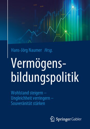 Vermögensbildungspolitik: Wohlstand steigern - Ungleichheit verringern - Souveränität stärken (German Edition)