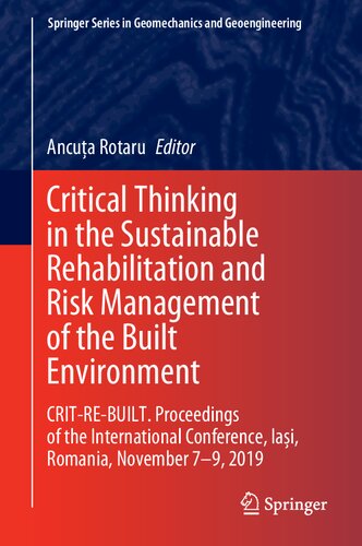 Critical Thinking in the Sustainable Rehabilitation and Risk Management of the Built Environment: CRIT-RE-BUILT. Proceedings of the International ... Series in Geomechanics and Geoengineering)