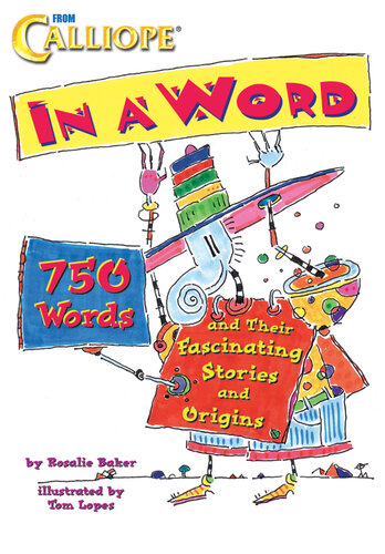 In a Word: 750 Words and their Fascinating Stories and Origins