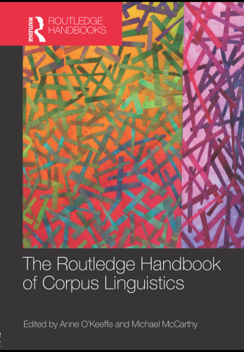 The Routledge Handbook of Corpus Linguistics (Routledge Handbooks in Applied Linguistics)