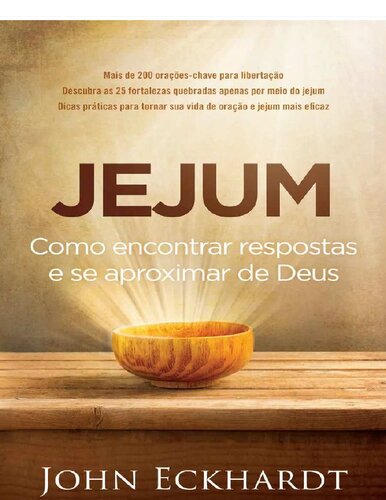 Jejum: Como encontrar respostas e se aproximar de Deus