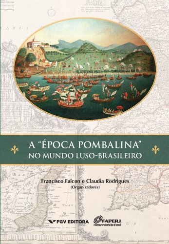 A Epoca Pombalina no Mundo Luso-Brasileiro