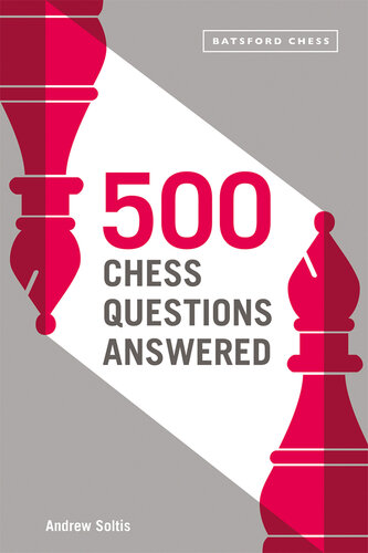 500 Chess Questions Answered for all new chess players.