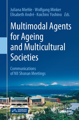 Multimodal Agents for Ageing and Multicultural Societies: Communications of NII Shonan Meetings