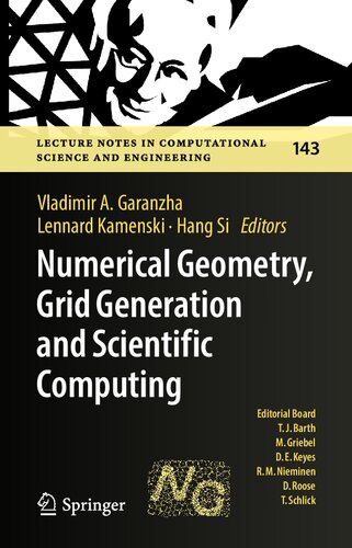 Numerical Geometry, Grid Generation and Scientific Computing: Proceedings of the 10th International Conference, NUMGRID 2020 / Delaunay 130, ... Computational Science and Engineering, 143)