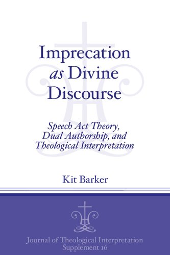 Imprecation as Divine Discourse: Speech Act Theory, Dual Authorship, and Theological Interpretation