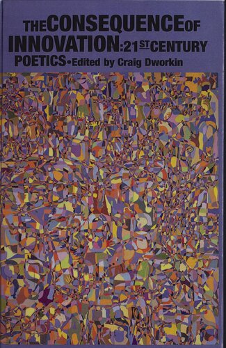 The Consequence of Innovation: 21st Century Poetics