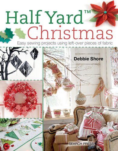 Half Yard# Christmas: Easy sewing projects using leftover pieces of fabric