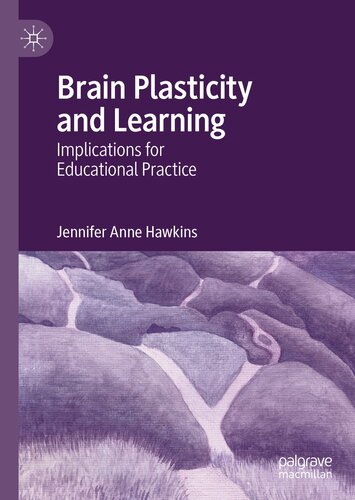Brain Plasticity and Learning: Implications for Educational Practice