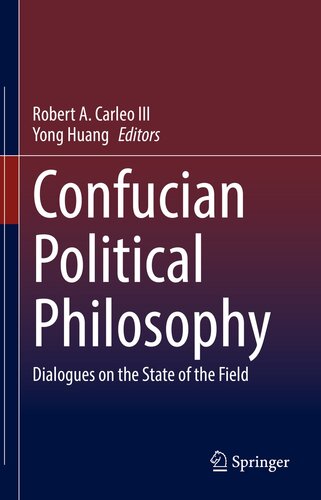 Confucian Political Philosophy: Dialogues on the State of the Field
