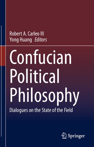 Confucian Political Philosophy: Dialogues on the State of the Field