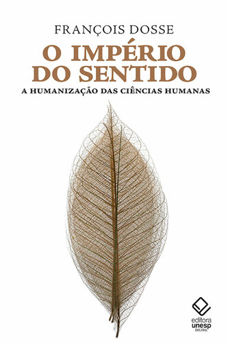 O império do sentido: A humanização das ciências humanas