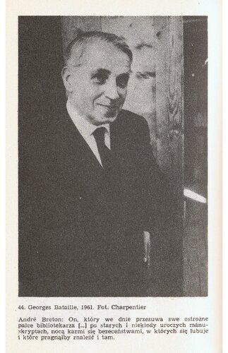 Doświadczenie wewnętrzne [fragmenty] ; Na marginesie życia ; „Mól” książkowy wobec „niepojętego gestu markiza de Sade” ; Nowy mistyk ; [Człowiek jako projekt] ; [Odbicie tego, czym chciał być] ; Przedmowa do transgresji ; Transgresja u Bataille'a ; Transgresja