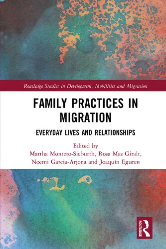 Family Practices in Migration: Everyday Lives and Relationships