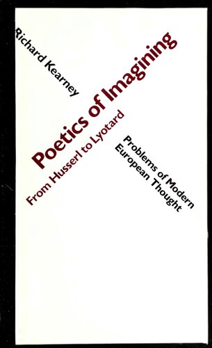 Poetics of Imagining: From Husserl to Lyotard (Problems of Modern European Thought)