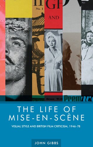 The Life of Mise-en-scene: Visual style and British film criticism, 1946-78