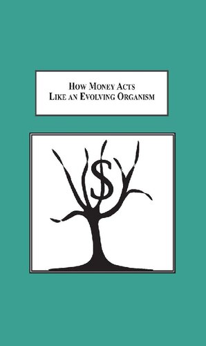 How Money Acts Like an Evolving Organism: Exploring Implications of the Biological Analogy of Money As Species
