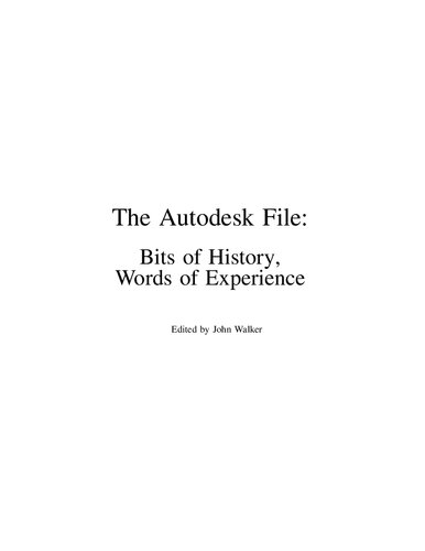 The Autodesk File: Bits of History, Words of Experience