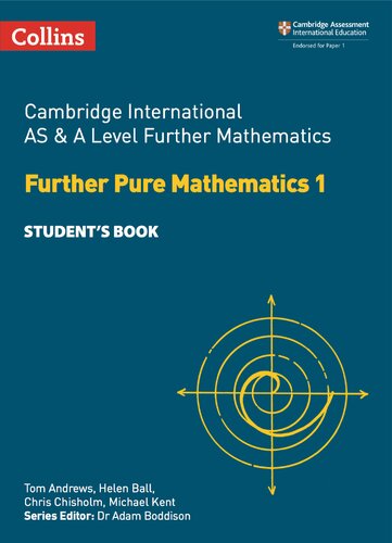 Cambridge International AS and A Level Further Mathematics Further Pure Mathematics 1 Student Book (Cambridge International Examinations)