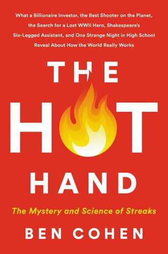 The Hot Hand: The Mystery and Science of Winning Streaks